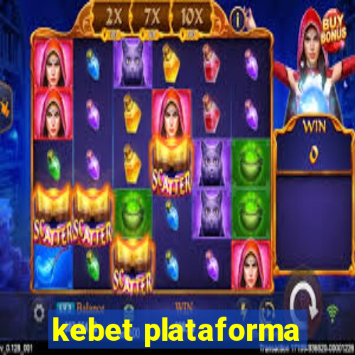 kebet plataforma